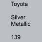 Preview: Toyota, Silver Metallic, 139.